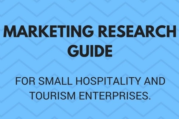 Marketing Research Guide for Small Hospitality and Tourism Enterprises.